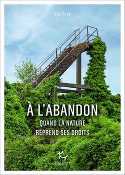 livre À l'abandon de Cal Flyn 