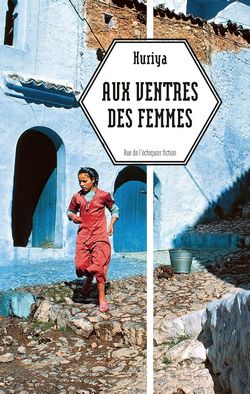 Aux ventres des femmes de Huriya