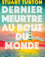 livre Dernier meurtre au bout du monde – Stuart Turton