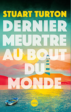 livre Dernier meurtre au bout du monde – Stuart Turton