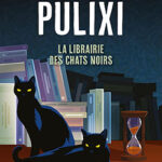 roman La librairie des chats noirs de Piergiorgio Pulixi