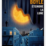 livre Éteindre la lune de William Boyle