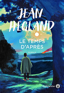 Le temps d’après de Jean Hegland