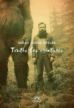 livre  Toutes les créatures de Sarah Louise Butler